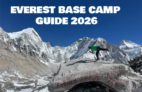 Everest Base Camp Trek: A Complete 2026 Guide
